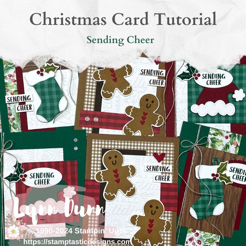 Sending Cheer Tutorial - Lynn Dunn - Stamptastic Designs LLC